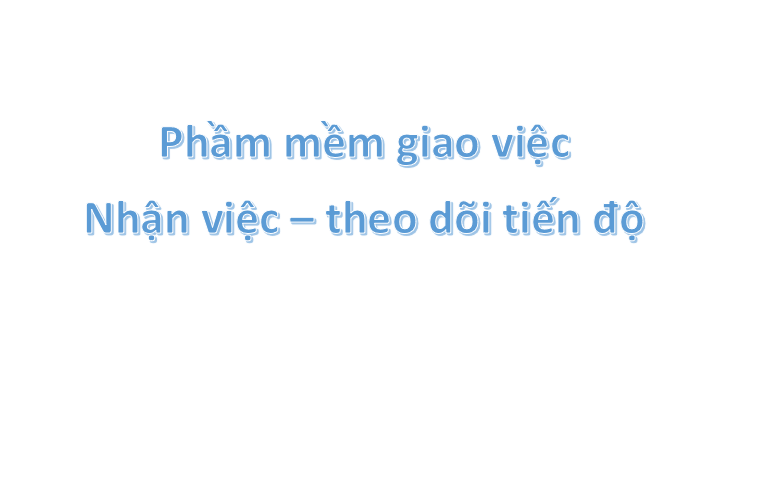 Hướng dẫn sử dụng phần mềm giao việc - xử lý công việc
